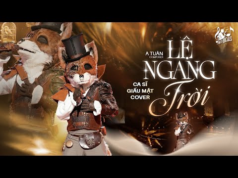 LỆ NGANG TRỜI - Nam Ca Sĩ Giấu Mặt Cover | Tình Yêu Ấy Anh Rất Tôn Thờ Thế Nên Anh Không Thích...