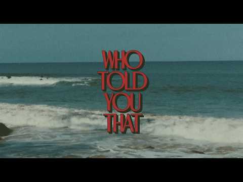 Who Told You That - Tucker Wetmore
