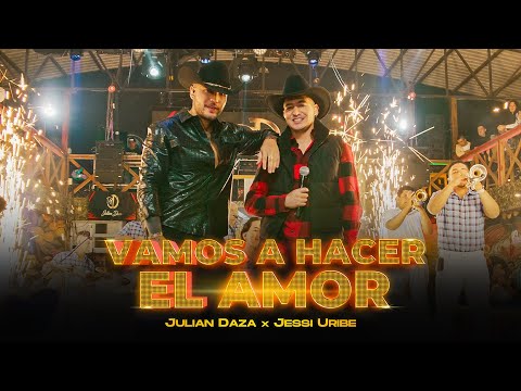 Jessi Uribe ❌ Julián Daza | VAMOS A HACER EL AMOR ( Versión Fonda )