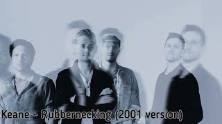 Keane - Rubbernecking (2001 version)