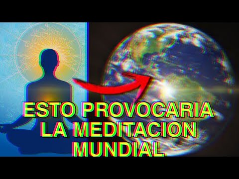 LA MEDITACION MUNDIAL CAMBIARIA A EL PLANETA? 🌎MEDITACION para un cambio en la humanidad💫