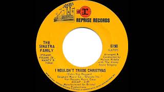 1968 The Sinatra Family - I Wouldn’t Trade Christmas (mono 45)