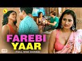 Farebiyaar 4K Full Original Hindi Web Series 2025 Ashraf Saifee Bharti New Hindi Web Series
