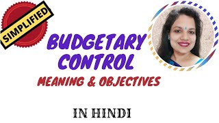 Budgetary Control - Meaning & Objectives I Accounts I MBA I BBA I BCom I MCom