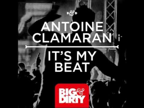 Antoine Clamaran - It's My Beat (Original Mix) HQ AUDIO