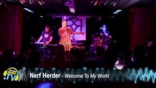 San Diego Music Presents Nerf Herder - Welcome to My World