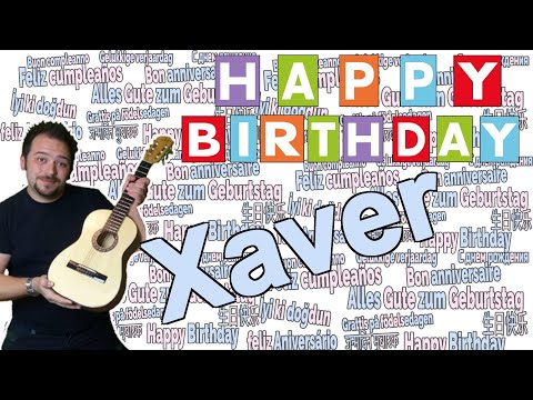 Happy Birthday Xaver - Geburtstagslied für Xaver - Happy Birthday to You Xaver
