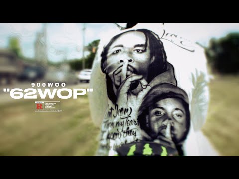 900WOO- 62WOP (OFFICIAL VIDEO)