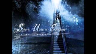 Spheric Universe Experience - Mental Torments