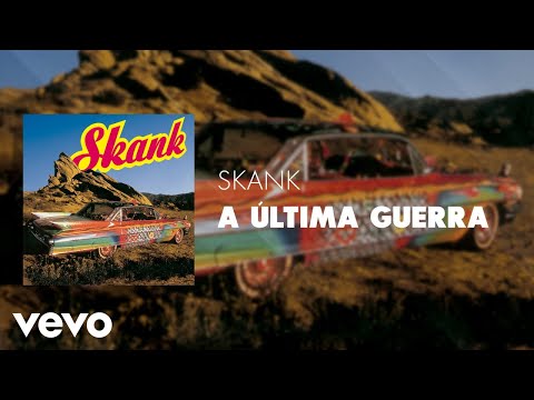 A Última Guerra - Skank