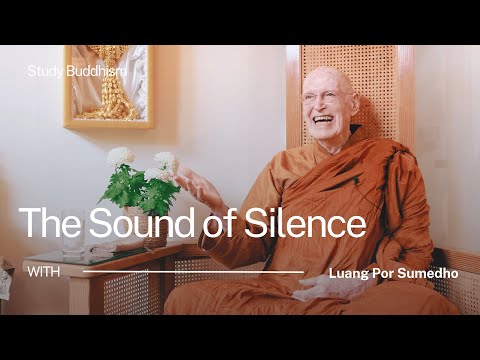 The Sound of Silence | Ajahn Sumedho