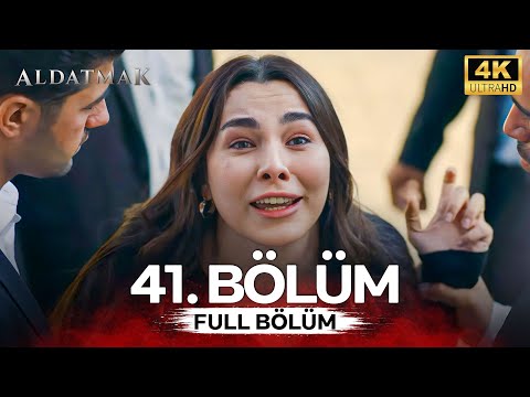 Aldatmak 41. Bölüm (4K)
