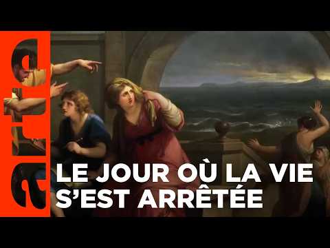 Un jour de 79 : la destruction de Pompéi | Quand l'histoire fait dates | ARTE