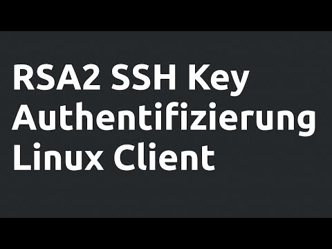 **Tutorial** - Wie richte ich meinen Linux Server und Linux Client mit RSA SSH Keys ein