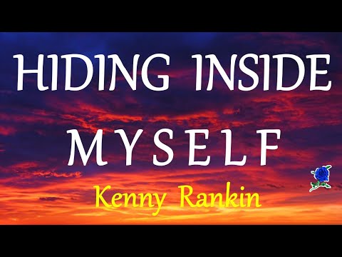 HIDING INSIDE MYSELF - KENNY RANKIN lyrics