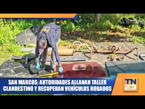 San Marcos: Autoridades allanan taller clandestino y recuperan vehículos robados