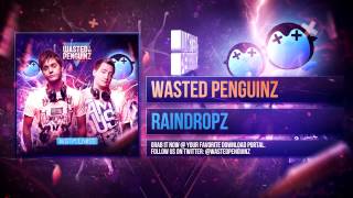 Wasted Penguinz - Raindropz (Album Mix)