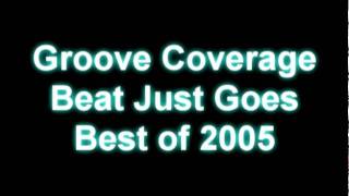 Groove Coverage - Beat Just Goes
