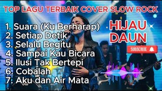 Download lagu TOP 7 Lagu Hijau Daun Versi Slow Rock 🎶 Cover Terbaik & Bikin Baper mp3