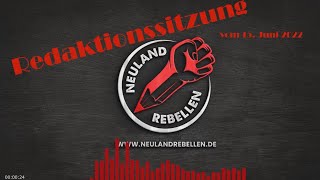 Redaktionssitzung der neulandrebellen vom 15. Juni 2022