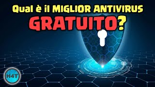 Qual è il MIGLIOR ANTIVIRUS GRATUITO e come installarlo.