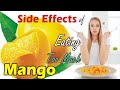 How Eating too Much Mangoes Side Effects | Mango Nutrition | Health Tips