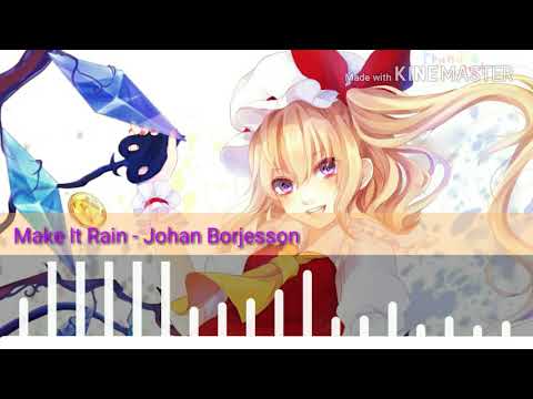 Nightcore ~ Make It Rain by Johan Borjesson