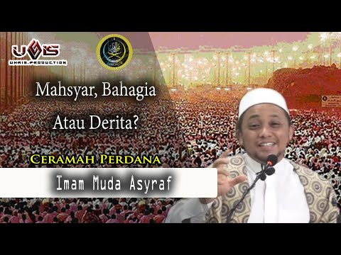 Mahsyar...Bahagia Atau Derita? | Imam Muda Ashraf