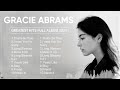 GRACIE ABRAMS FULL ALBUM GREATEST HITS LATEST PLAYLIST ALL SONGS BEST SONGS TOP MUSIC