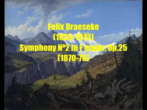 Felix Draeseke (1835-1913) : Symphony Nº2 in F major, Op.25  (1870-76)