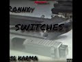MostHated Ronny Switches Feat 256 Karma Prod Melly
