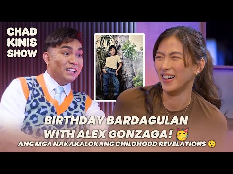 Birthday bardagulan with Alex Gonzaga! Ang mga nakakalokang childhood revelations | Chad Kinis Show