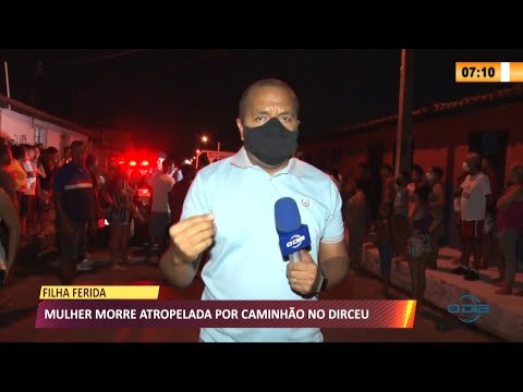 Mulher morre atropelada por caminhão no Dirceu 09 03 2021