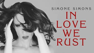 In Love We Rust - Simone Simons