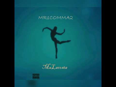 Mr1comma2 - MaLacosta
