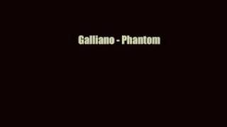 Music video thumbnail preview for Galliano - Phantom by Galliano