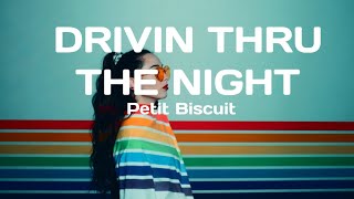 Petit Biscuit - Drivin thru the night (lyrics) | Treasury Beatz