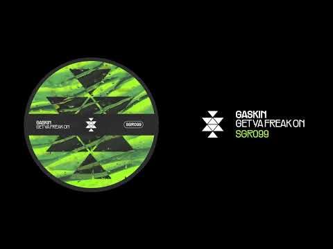 Gaskin - Get Ya Freak On