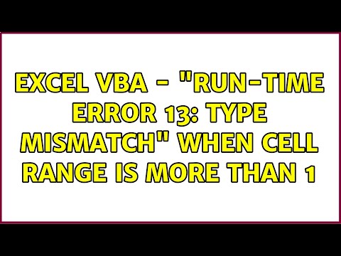 Excel VBA - "Run-time error 13: Type mismatch" when cell range is more than 1 (2 Solutions!!)