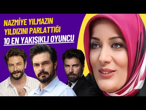 Nazmiye Yılmaz'ın dizilerinde yer alan 10 en yakışıklı oyuncu