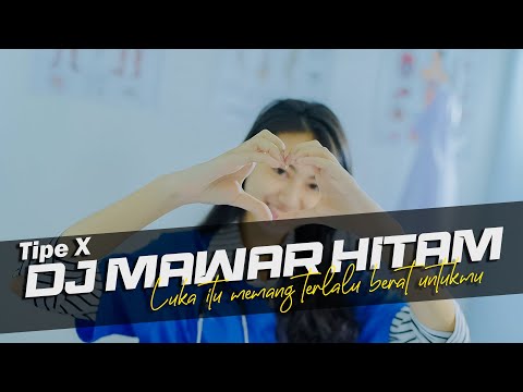 DJ Mawar Hitam - Tipe X Remix Slow Bass