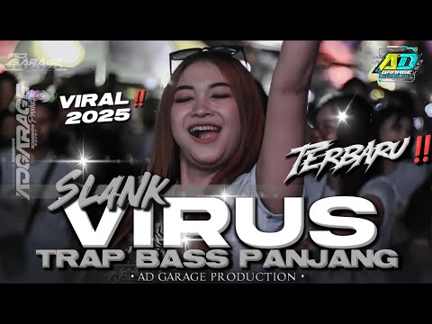 DJ VIRUS SLANK TRAP BASS PANJANG  2025‼️TERBARU FULL BASS 🔥AD GARAGE PRODUCTION