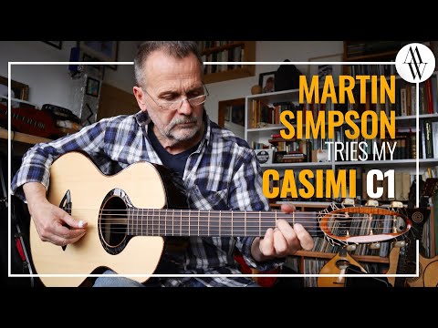 MARTIN SIMPSON Tries My CASIMI Guitar