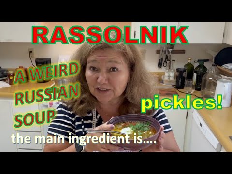 Unconventional Eats: Russian Pickle Soup!