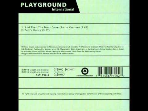 Playground International - And Then The Tears Came