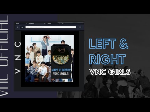 [PROJECT] VNC GIRLS - LEFT AND RIGHT | ORIGINAL BY SEVENTEEN