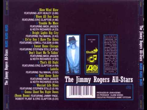 That all  right . Jimmy Rogers All Stars