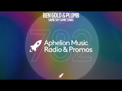Ben Gold & Plumb - Same Sky, Same Stars (Extended Mix)