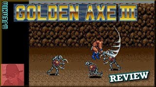GOLDEN AXE III - on the SEGA Genesis / Mega Drive - with Commentary !!