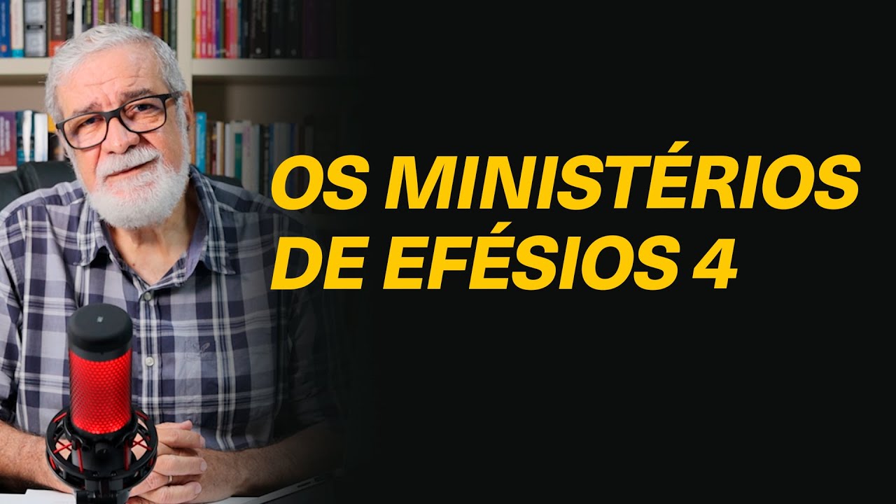 Os cinco ministérios de Efésios 4 são para hoje? - Rev. Augustus Nicodemus